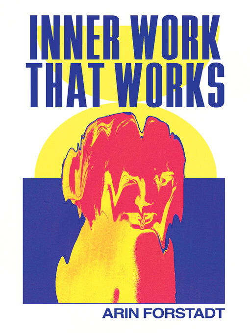 Title details for Inner Work that Works by Arin Forstadt - Available